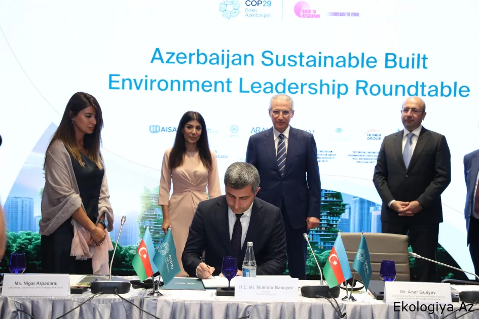 "Azerbaycan'ın Sürdürülebilir Yeşil Bina Bildirgesi" imzalandı